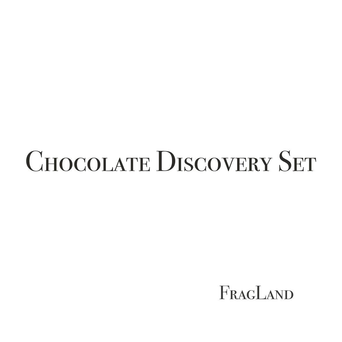 Chocolate Discovery Set