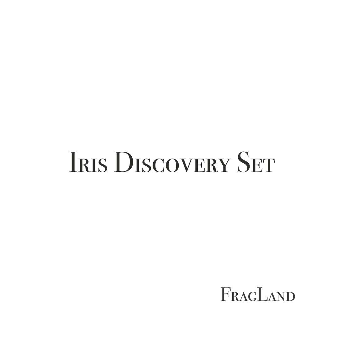 Iris Discovery Set